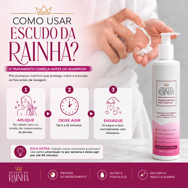 Escudo da Rainha – Balm Nutritivo Tratamento Pre lavagem Cabelos de Rainha 280 ml (Pré-Shampoo)