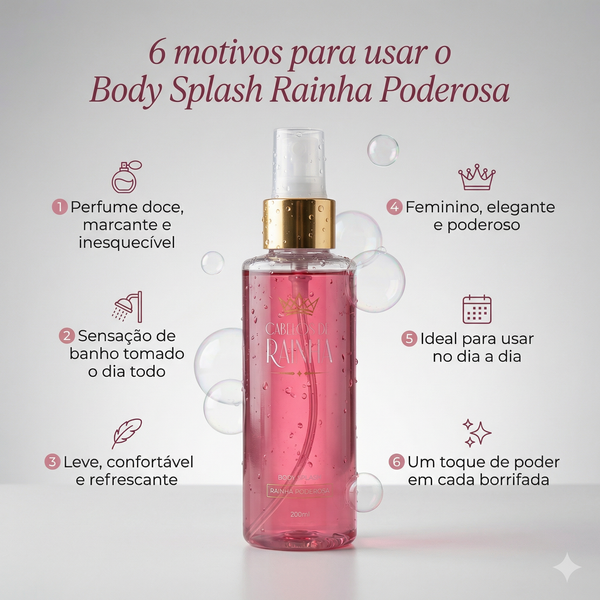 1 Máscara Rainha Sem Frizz + 1 Spray Rainha Blindada + 1 Body Splash Rainha Poderosada Cabelos de Rainha